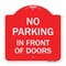 Signmission Designer Series No Parking in Front of Doors, Red & White Aluminum Sign, 18" x 18", RW-1818-23721 A-DES-RW-1818-23721 - alternate 1